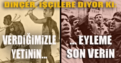 "Verdiğimizle yetinin, eyleme son verin" TEKEL işçilerinin kararlı direnişi, hükümeti 4-C ile ilgili adım atmaya zorladı. Ancak Çalışma Bakanı Dinçer tarafından açıklanan düzeltmeler, direnişi kırmayı amaçlayan makyajdan öteye gitmiyor.