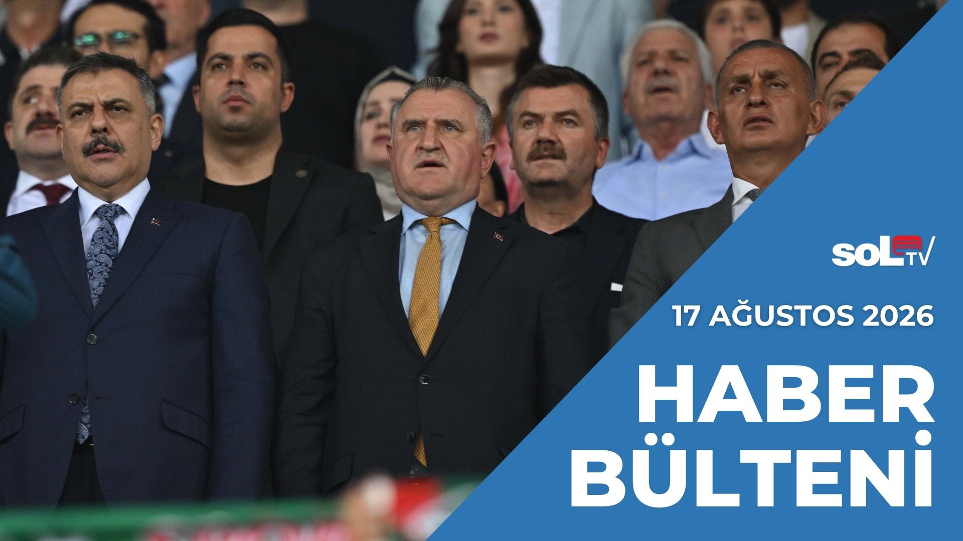"Dağda İlerleme Yok Umut Sahada” | 17 Ağustos Pazartesi Haber Bülteni