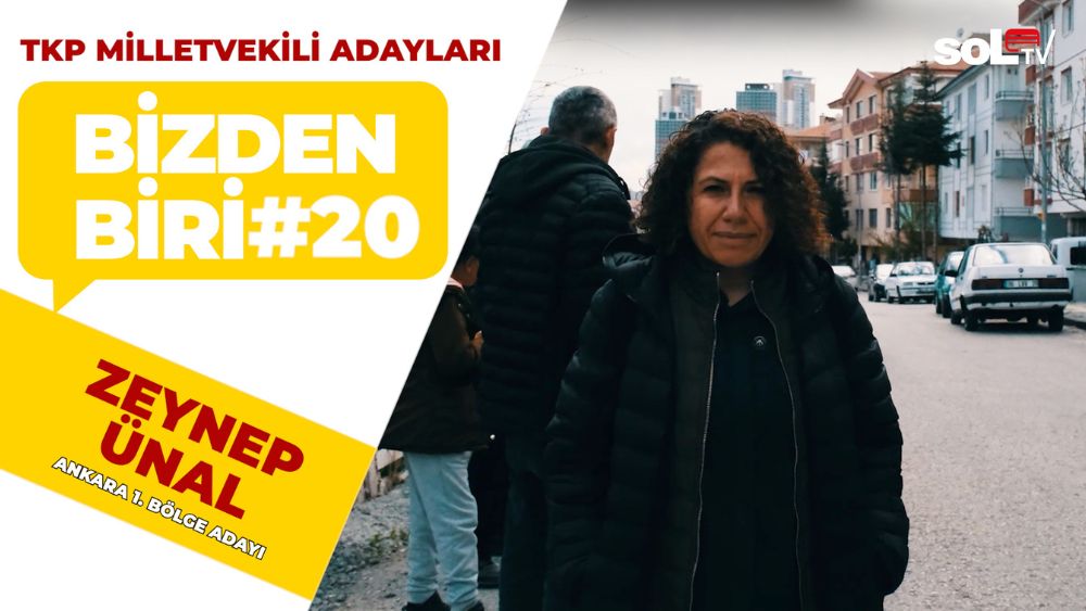 BizdenBiri TKP Ankara Milletvekili Aday Zeynep nal SoL Haber bizdenbiri-tkp-ankara-milletvekili-aday-zeynep-nal-sol-haber