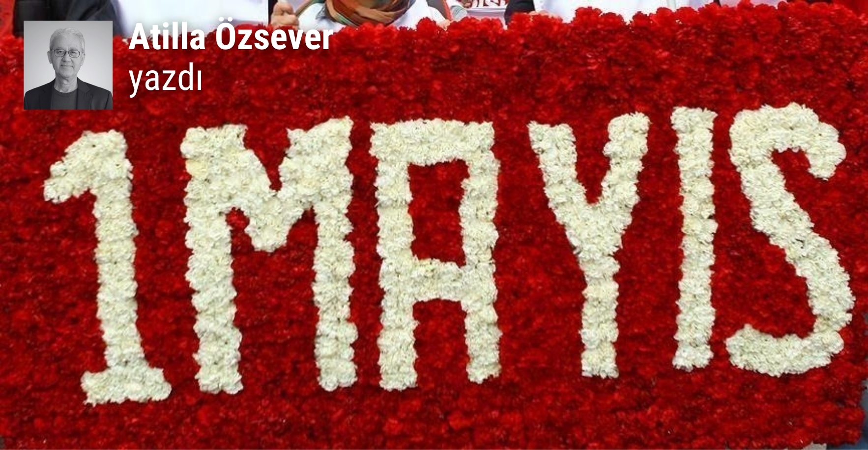 1 Mayıs 2026’nın anlamı