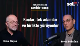 Komünist Bakış | KOÇ'lar, tek adamlar ve birlikte yürüyenler