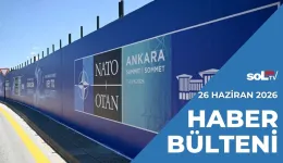 Her Şey NATO İçin! | 26 Haziran Cuma Haber Bülteni