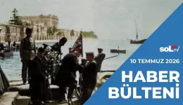 Kurtuluş Savaşı Olmadı Vahdettin Kaçmadı! | 10 Temmuz Cuma Haber Bülteni