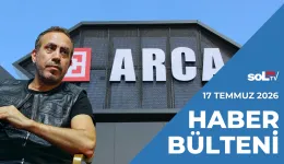 AHBAP’ta Soruşturma Savunma Sanayi Patronlarına Dayandı | 17 Temmuz Cuma Haber Bülteni