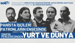 Panista İşçileri Patronların Ensesinde | Sınıfın Penceresinden Yurt ve Dünya