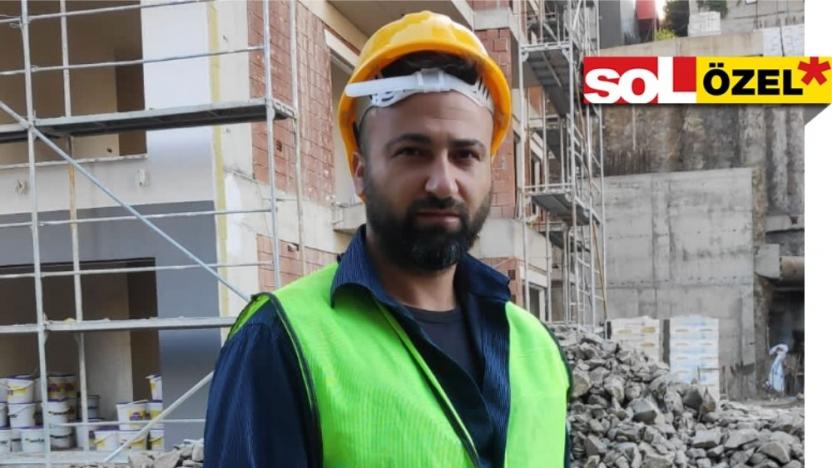 İşçi Hikayeleri | 'Patronlara kalsa, ha ahırda büyükbaş ha şantiyede inşaat işçisi'